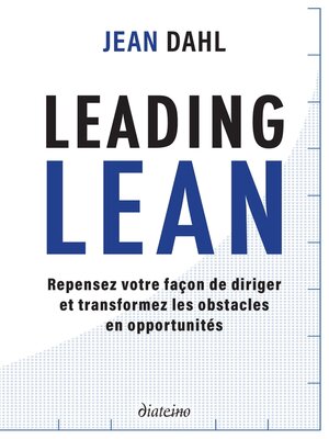 cover image of Leading Lean--Repensez votre façon de diriger et tranformez les obstacles en opportunités